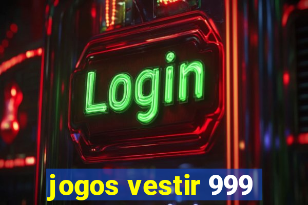 jogos vestir 999